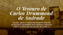 O tesouro de Carlos Drummond de Andrade (Arte/R7)
